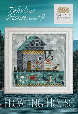 Cottage Garden Samplings ~ Fabulous House Series 9 - Floating House