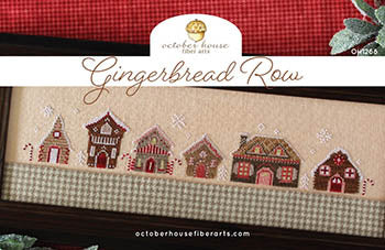 October House Fiber Arts ~  Gingerbread Row