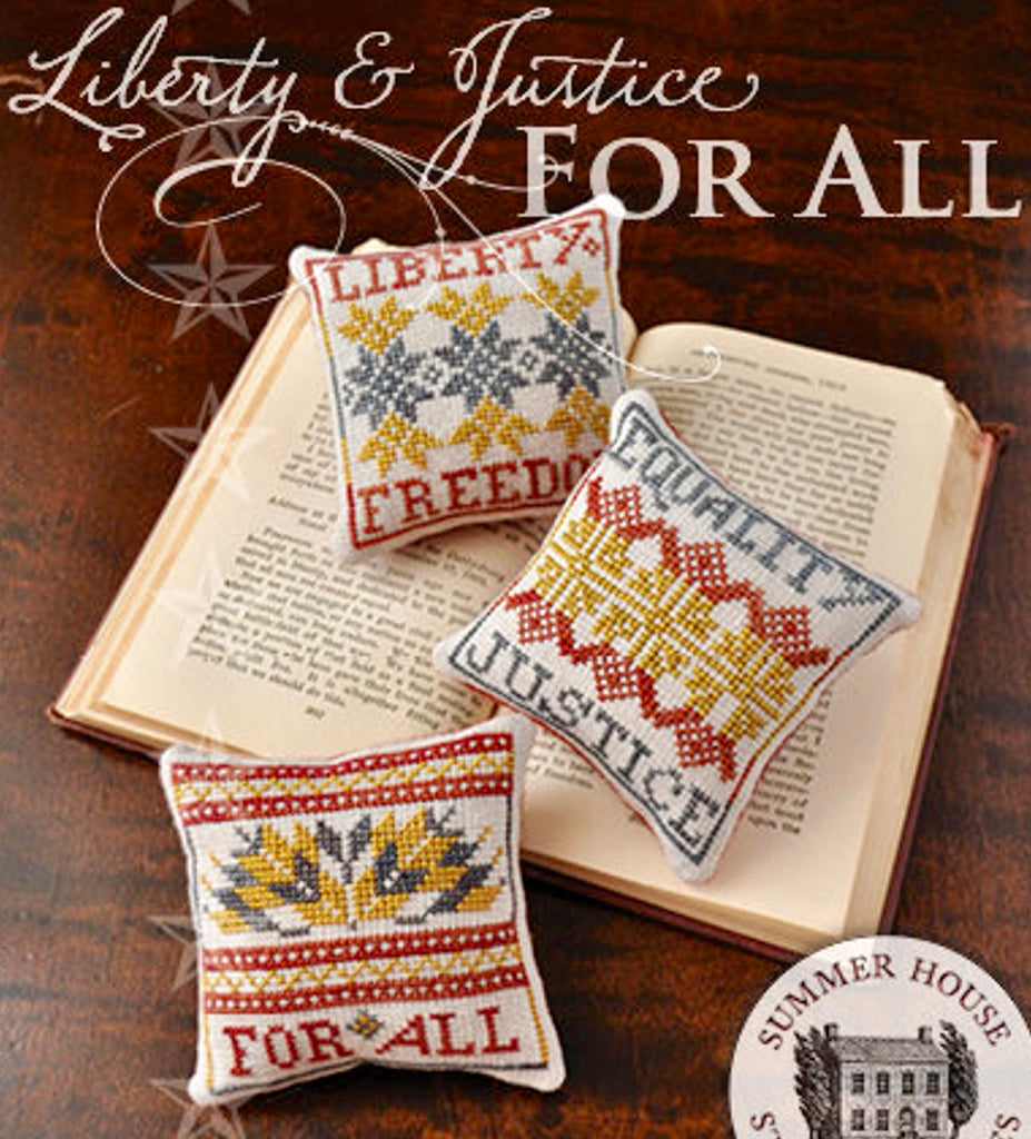 Summer House Stitche Workes ~ Liberty & Justice For All